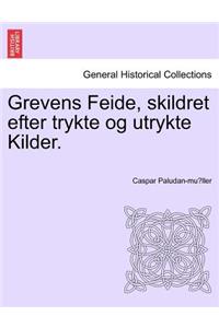 Grevens Feide, Skildret Efter Trykte Og Utrykte Kilder.