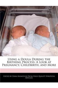 Using a Doula During the Birthing Process