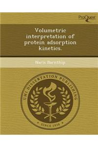 Volumetric Interpretation of Protein Adsorption Kinetics