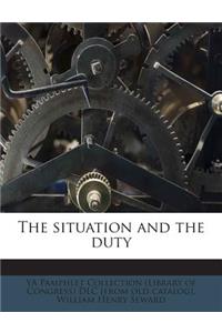 The Situation and the Duty