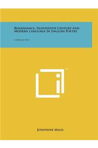 Renaissance, Eighteenth Century And Modern Language In English Poetry