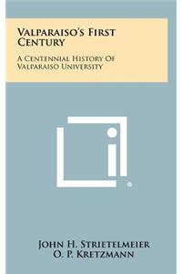 Valparaiso's First Century