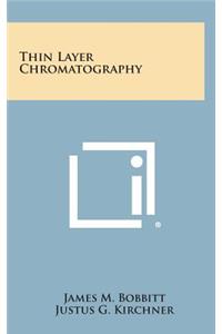 Thin Layer Chromatography