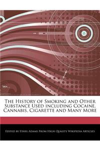 The History of Smoking and Other Substance Used Including Cocaine, Cannabis, Cigarette and Many More