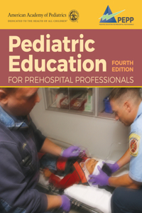 Pediatric Education for Prehospital Professionals (Pepp), Fourth Edition