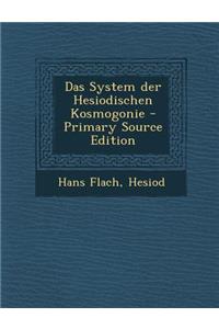 Das System Der Hesiodischen Kosmogonie