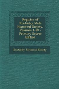 Register of Kentucky State Historical Society, Volumes 1-20