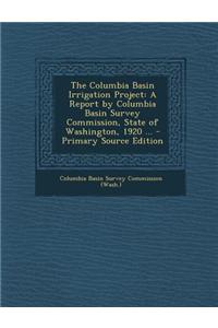 The Columbia Basin Irrigation Project