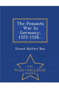 The Peasants War in Germany, 1525-1526... - War College Series