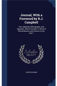 Journal, With a Foreword by R.J. Campbell: Also Addenda, Bibliography, and Appendix, Which Includes "A Word of Remembrance and Caution to the Rich."