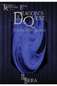 The Journey to Adventure: the Dragon's Quest, Book I - the Journey Begins
