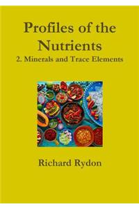 Profiles of the Nutrients-2. Minerals and Trace Elements