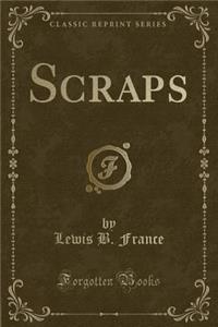 Scraps (Classic Reprint)