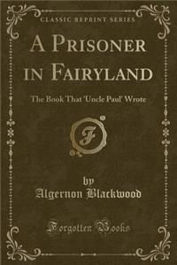 A Prisoner in Fairyland