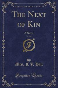 The Next of Kin, Vol. 3 of 3
