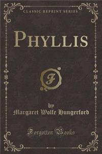 Phyllis (Classic Reprint)