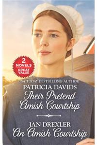 Their Pretend Amish Courtship and an Amish Courtship: An Anthology