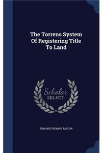 The Torrens System Of Registering Title To Land