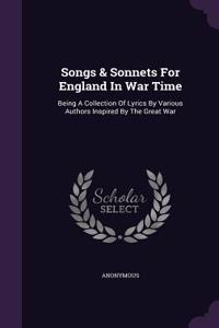 Songs & Sonnets for England in War Time