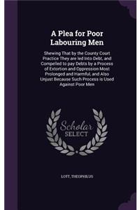 Plea for Poor Labouring Men
