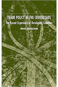 Trade Policy at the Crossroads