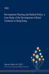 Development Planning and Medical Policy