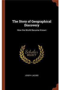 The Story of Geographical Discovery