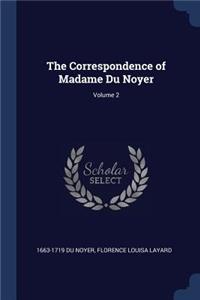 The Correspondence of Madame Du Noyer; Volume 2