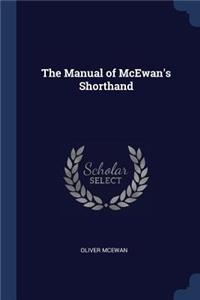 The Manual of McEwan's Shorthand