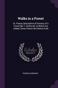 Walks in a Forest