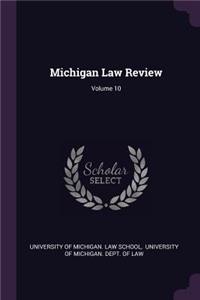 Michigan Law Review; Volume 10