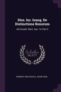 Diss. Iur. Inaug. De Distinctione Bonorum: Ad Constit. Elect. Sax. 14, Part 3