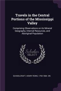 Travels in the Central Portions of the Mississippi Valley