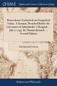 BENEVOLENCE EXCLUSIVELY AN EVANGELICAL V