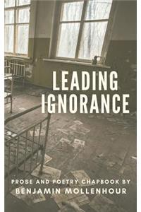 Leading Ignorance