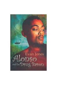 Macmillan Caribbean Writers: Alonso and the Drug Baron