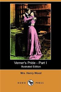 Verner's Pride - Part I (Illustrated Edition) (Dodo Press)