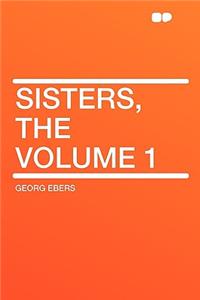 Sisters, the Volume 1