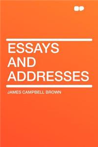 Essays and Addresses