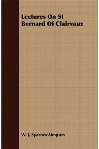 Lectures on St Bernard of Clairvaux