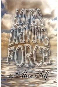 Love's Driving Force