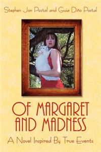 Of Margaret and Madness