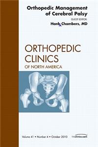 Orthopedic Management of Cerebral Palsy, an Issue of Orthopedic Clinics