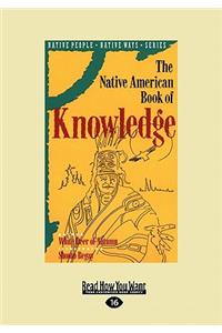 The Native American Book of Knowledge (Easyread Large Edition)