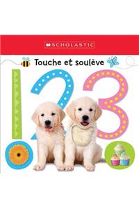 Apprendre Avec Scholastic: Touche Et Soulève: 1 2 3