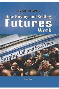 How Buying and Selling Futures Work
