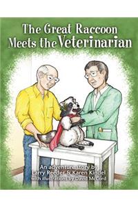 Great Raccoon Meets the Veterinarian