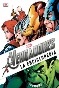 Marvel Los Avengers La Enciclopedia