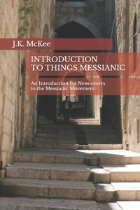 Introduction to Things Messianic