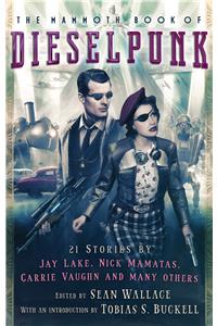 The Mammoth Book of Dieselpunk